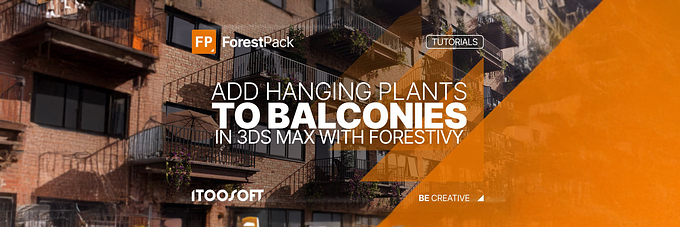 How to add hundreds of hanging plants to your scenes in 3ds Max with ForestPack