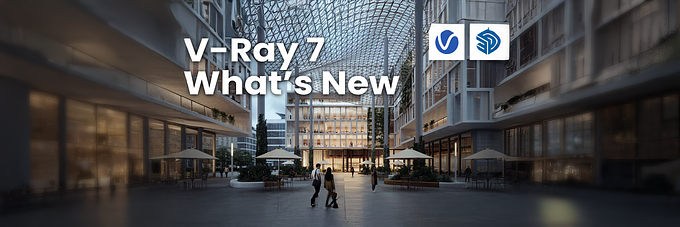 V-Ray 7 for SketchUp and Rhino: Transforming 3D Design and Visualization