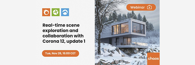 Free Webinar: Real-time scene exploration & collaboration in Corona 12, update 1